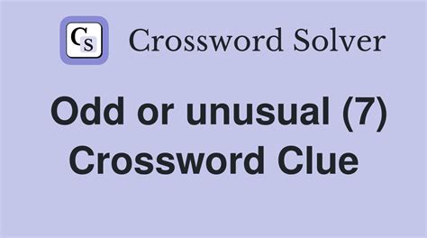 odd dan word|Odd, unusual (8) Crossword Clue, Crossword Solver.